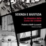 “Scienza e giustizia” di Federico Boffi Lucarelli e Grazia La Cava