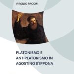 “Platonismo e antiplatonismo in Agostino D’Ippona” di Virgilio Pacioni