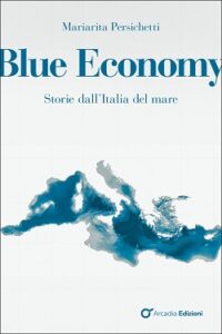 “Blue Economy” di Mariarita Persichetti
